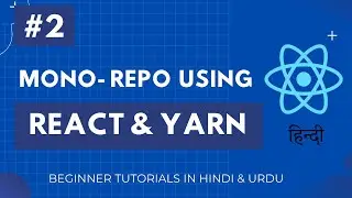 [#2] Monorepo setup using React, Create React App(CRA) and Yarn [Hindi and Urdu]