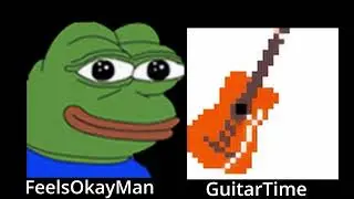 FeelsOkayMan GuitarTime
