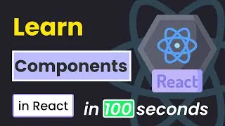 React JS components in 100 seconds - Beginner - React components simplified 2022