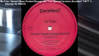 Ex Tras - Haven't Been Funked Enough (Ex Tra Special Version)  (1983)