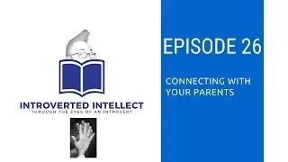 Episode 26: Connecting With Parents Video