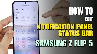 How to Edit Notification Panel Shortcuts on Samsung Galaxy Z Flip 5