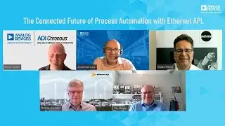 ADI: The Connected Future of Process Automation with Ethernet APL