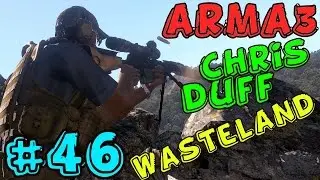 Arma 3 Wasteland |Chris&Duff | Episode #46