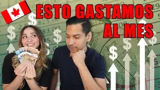 Costo de VIVIR en Canada | ESTO Gastamos al Mes