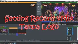 SETTING RECORD VMIX TANPA LOGO