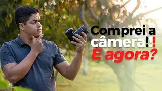 O que fazer após comprar a primeira câmera?