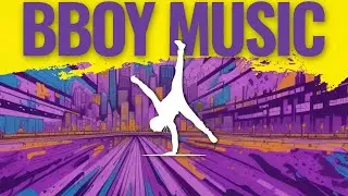 BBOY BREAKDANCE MUSIC 2024 "SixStep" Hip Hop Dance Battle Music (BBoying Breaking Beat)