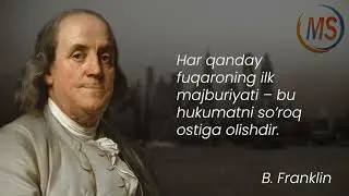 Benjamin Franklinning hikmatli so'zlari, iqtiboslari. BOY Bo'lmoqchi bõlsang