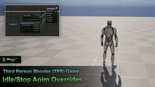 Unreal Engine | Third Person Shooter (TPS) Game - #77 Idle/Stop Anim Overrides
