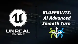 UE4 Tutorials | Blueprint: Ai Advanced Smooth Turn