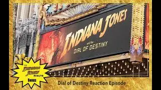 Bonus! Dial of Destiny Reaction Episode