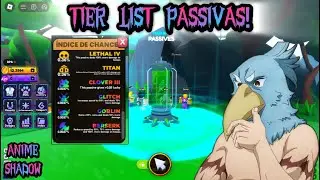 TIER  LIST PASSIVAS ANIME SHADOW! QUE JOGO BOM MLK!