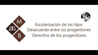 ESCOLARIZACIÓN DE LOS HIJOS EN CASO DE DESACUERDO ENTRE LOS PROGENITORES