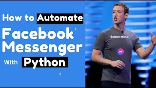 How To Automate Facebook Messenger With Python