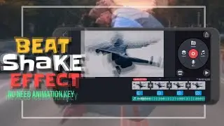 Beat Shake Effect in Kinemaster || No need Animation Key  || 