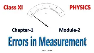 Chapter-1 | Module-2 | Errors in Measurement | Physics | Class XI | FLPS