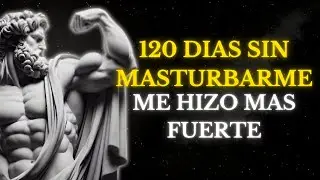 120 DAYS of NOFAP: Transform Your Life with Semen Retention | STOICISM