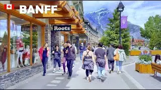BANFF Canada Downtown Walking Tour in Summer 2024 | 4K 🇨🇦