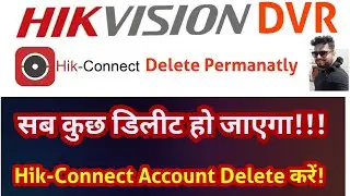 Hikvision DVR में Hik Connect अकाउंट को स्थायी रूप से कैसे डिलीट करें!