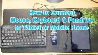 How to Connect Mouse and Keyboard to Tablet or Mobile Phone - How to Connect Pendrive on Mobile