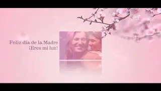 Felicitación Animada Día de la Madre 3D, con Foto | Video Mensaje Día de la Madre