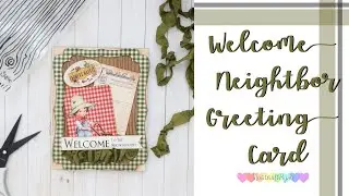 Welcome Neighbor Greeting Card