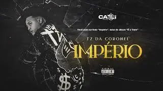 TZ da Coronel - Império (Áudio Oficial) 
