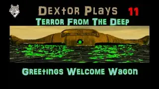 XCOM TFTD 11 Greetings Welcome Wagon