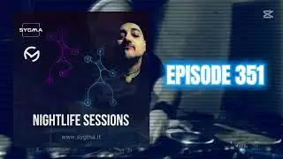 Nightlife Sessions Episode 351