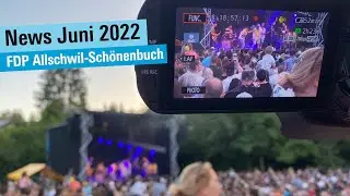 Rückblick auf den Juni 2022 der FDP Allschwil-Schönenbuch