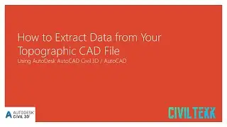 How To Extract Data from Your Topographical CAD | Civil 3D | Autodesk | CSV