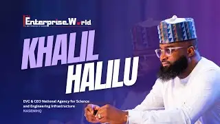 Khalil Halilu: Driving Bold Innovation for Nigeria and Africa’s Future Growth | The Enterprise World