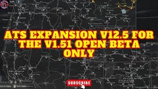 ATS 1.51 - ATS EXPANSION v12.5 for the v1.51 OPEN BETA ONLY