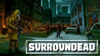 A Surprisingly Huge Zombie Survival RPG & One of My Favorites - Surroundead