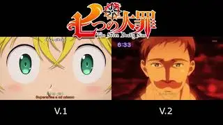 Nanatsu No Taizai   Imashime No Fukkatsu   Opening 2 Comparacion de la Version 1 y la 2