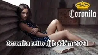 Coronita retro dj b ádám 2021