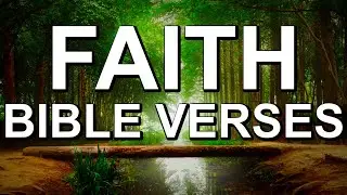 Faith Bible Verses | Scriptures For Inspiration, Motivation & Encouragement