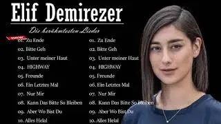 Beste Lieder von Elif || 2021 Neues Lied ♫ Playlist Beste Deutsche Popmusik 2021