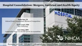 Hospital Consolidation: Mergers, Antitrust & Health Equity