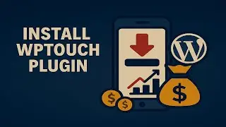 Install WPtouch Plugin : English Tutorial for a WordPress Site 🚀