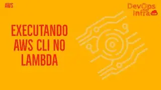 COMO EXECUTAR AWS CLI DENTRO DE UMA LAMBDA