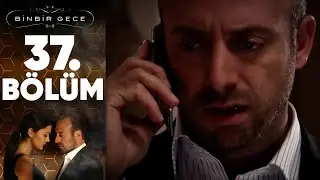 Binbir Gece - 37. Bölüm