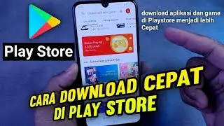 Cara download cepat di play store