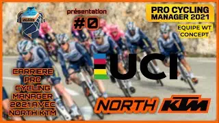 NORTH KTM | EP. 0 | PRESENTATION | PRO CYCLING MANAGER 2021 | MODE CARRIERE