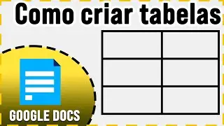 Como inserir tabela no Google Docs - Editor de textos do Google