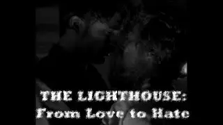⛯ The Lighthouse (2019) --- Drunk Sailors: from love to hate