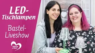 LED-Tischlampen - Bastel-Liveshow (18.09.2023)