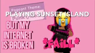 PLAYING SUNSET ISLAND BUT MY INTERNET IS BASICALLY BROKEN 😭😭 #robpox #royalehigh