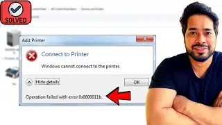 How to Fix Windows Cannot Connect To The Printer  - Error 0x0000011b